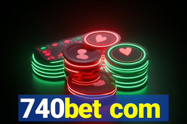 740bet com